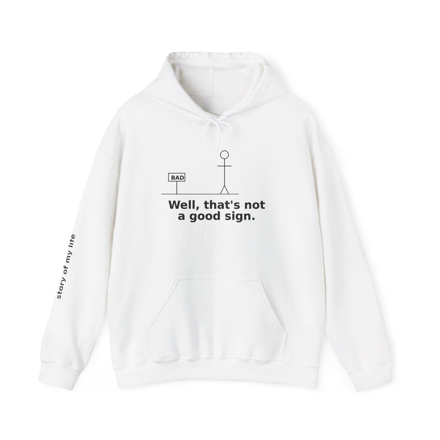 Hoodie - "Well, that's not a good sign"